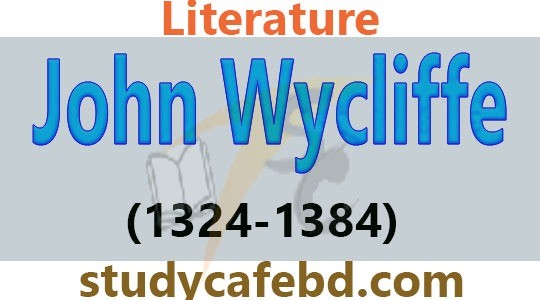 Short Notes about writer John Wycliffe