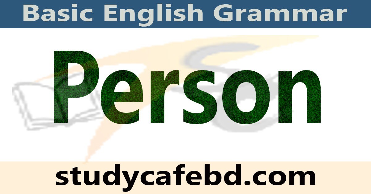 Person কাকে বলে ও কত প্রকার?
