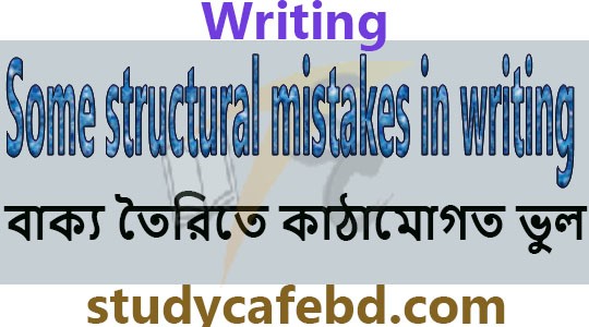 Some structural mistakes in writing