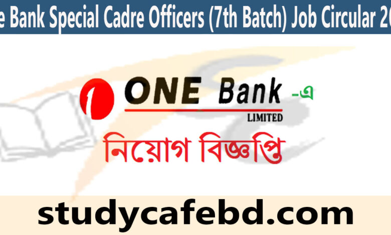 One Bank Special Cadre Officers (7th Batch) Job Circular 2022